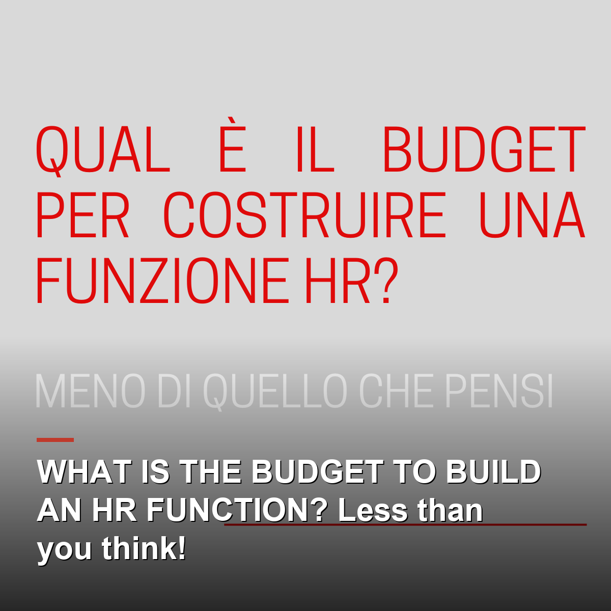 WHAT IS THE BUDGET TO BUILD AN HR FUNCTION? Less than you think!