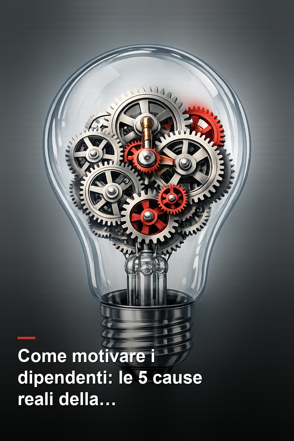 How to motivate employees: the 5 real causes of demotivation in the workplace