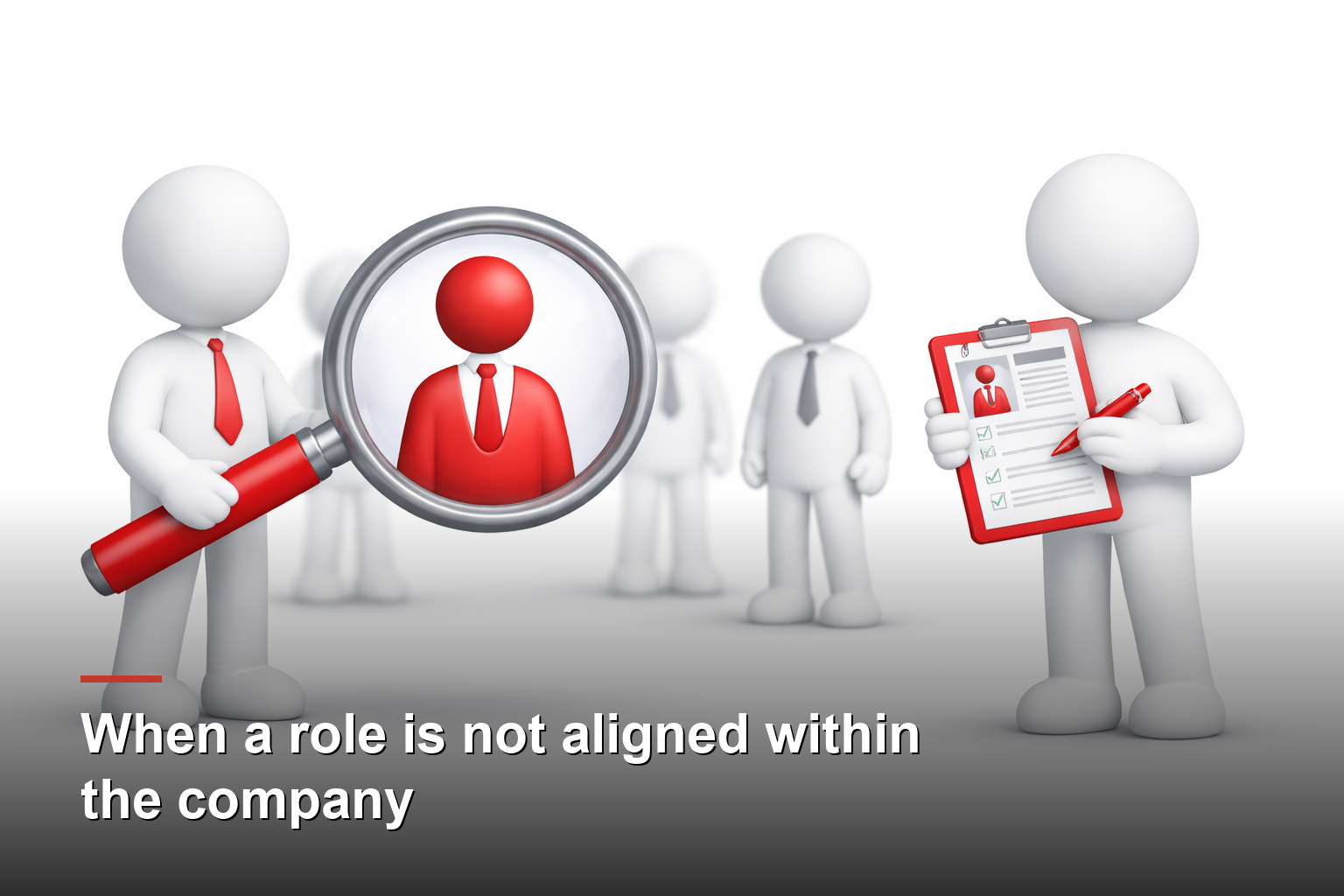 When a role is not aligned within the company