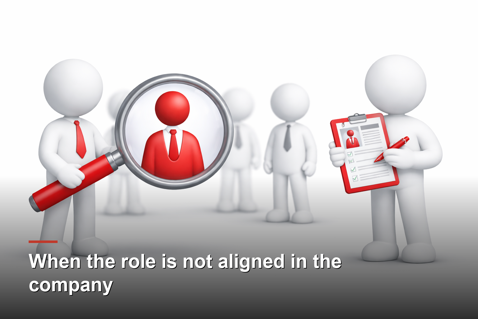 When the role is not aligned in the company