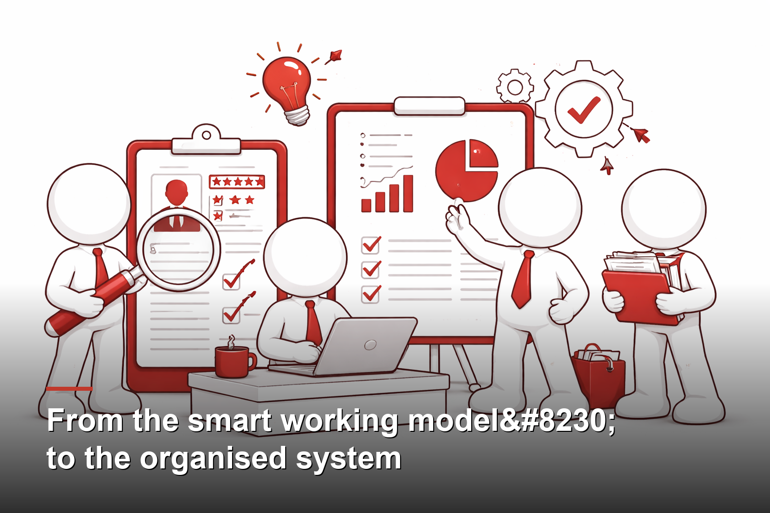 From the smart working model… to the organised system