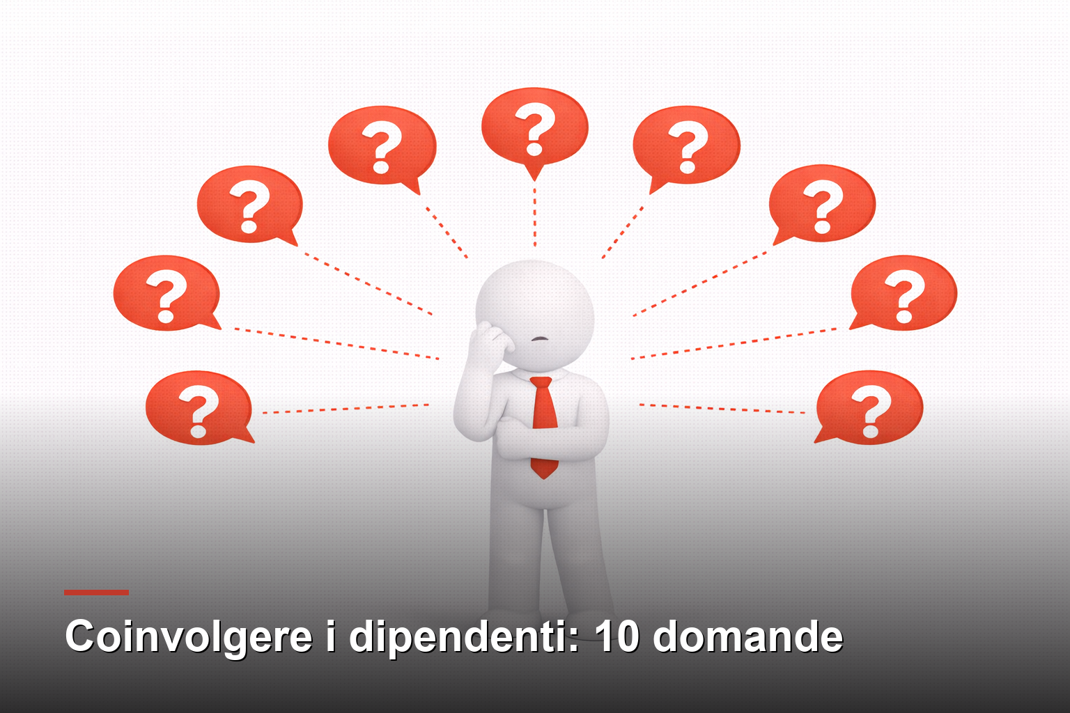 Coinvolgere i dipendenti: 10 domande